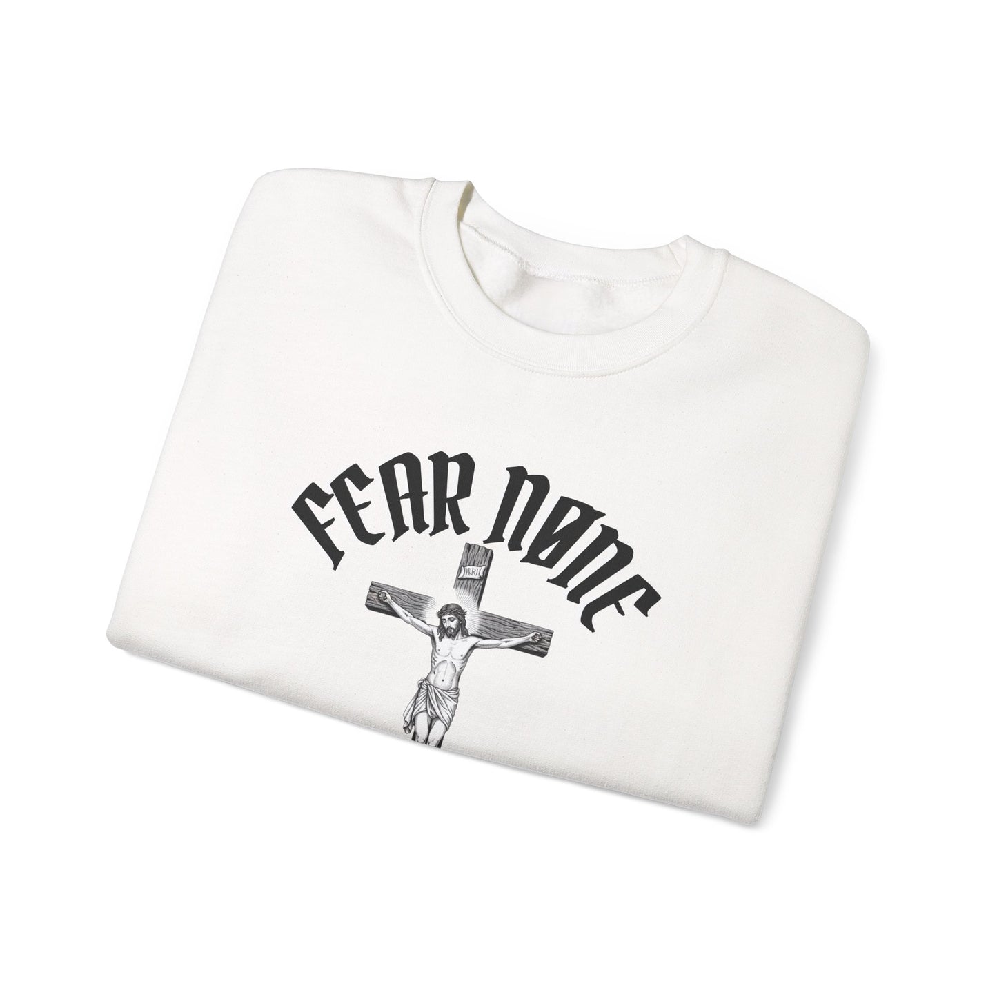 Psalms 118 6 code “FEAR NONE” Sweatshirt