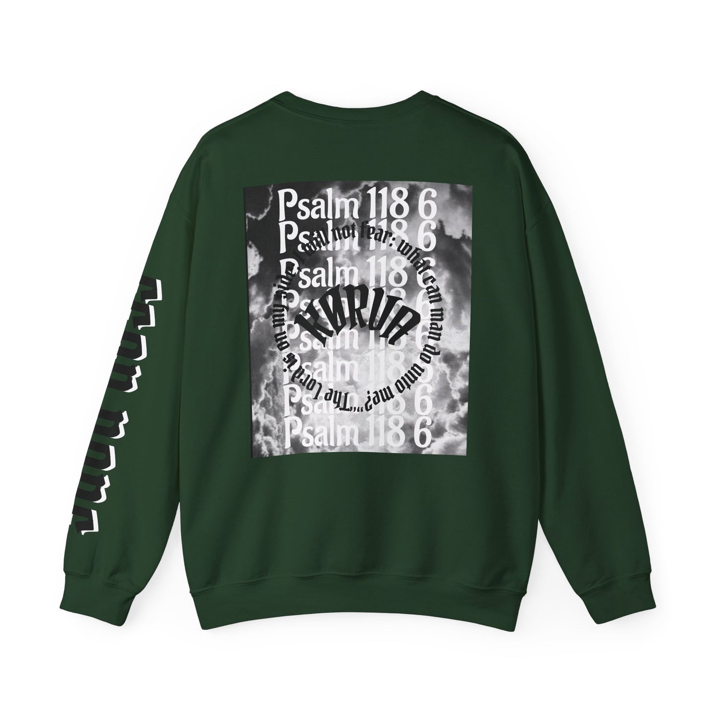 Psalms 118 6 code “FEAR NONE” Sweatshirt