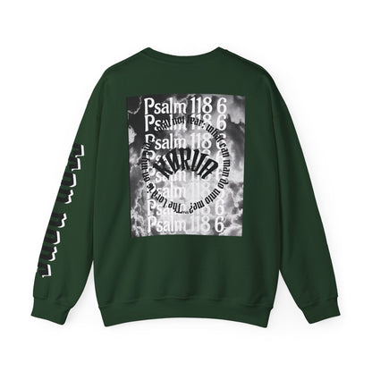 Psalms 118 6 code “FEAR NONE” Sweatshirt