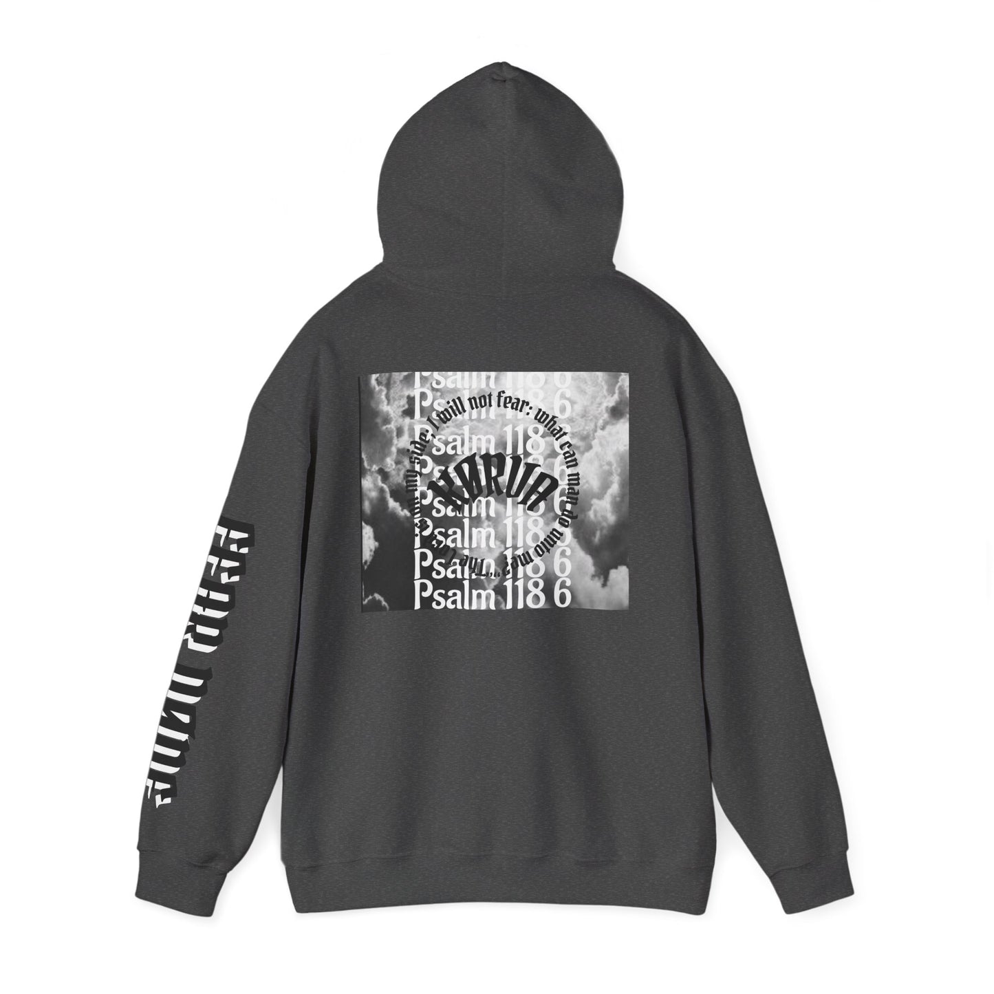 Psalms 118 6 code “FEAR NONE” hoodie