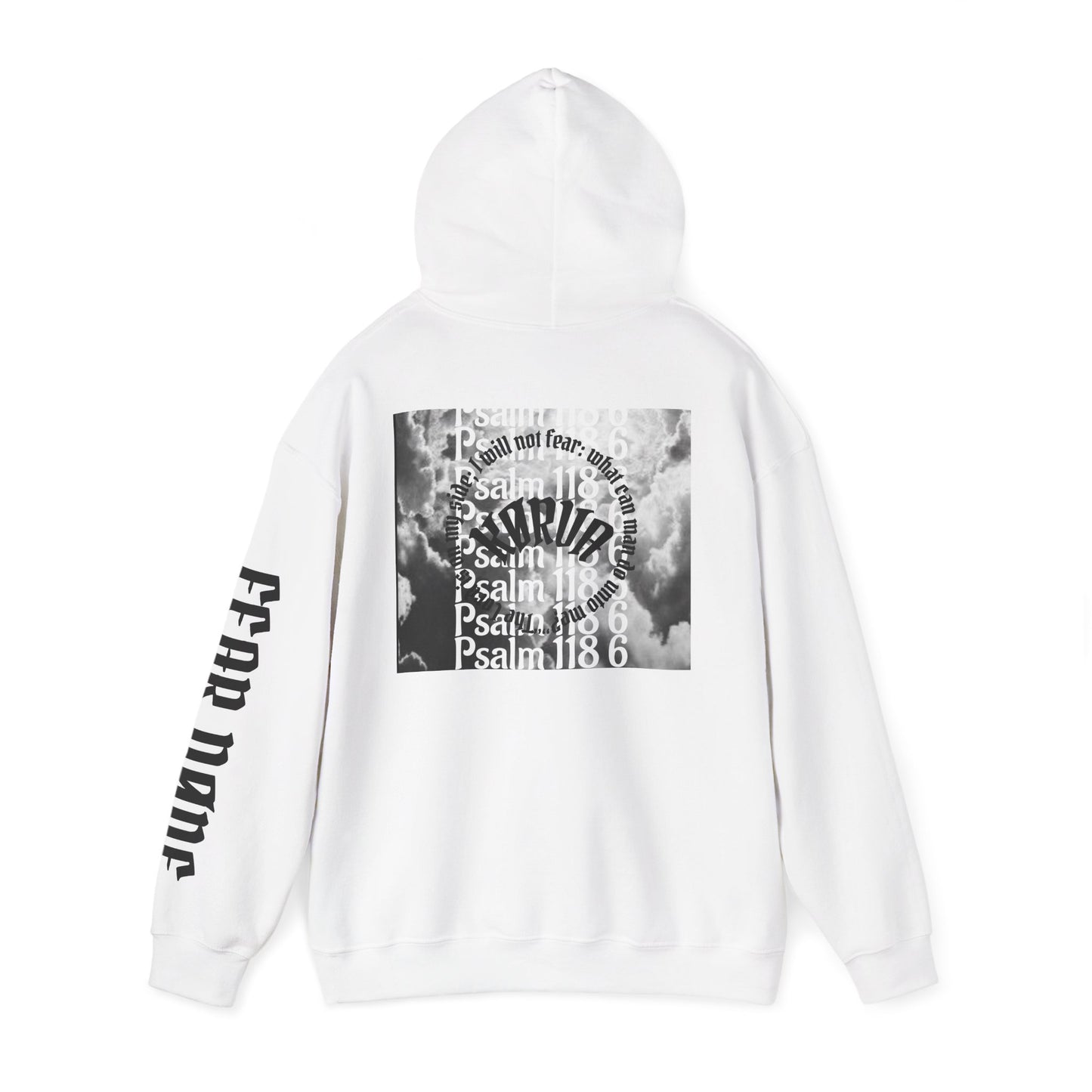 Psalms 118 6 code “FEAR NONE” hoodie