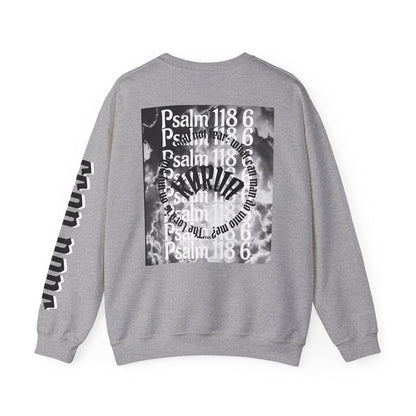 Psalms 118 6 code “FEAR NONE” Sweatshirt
