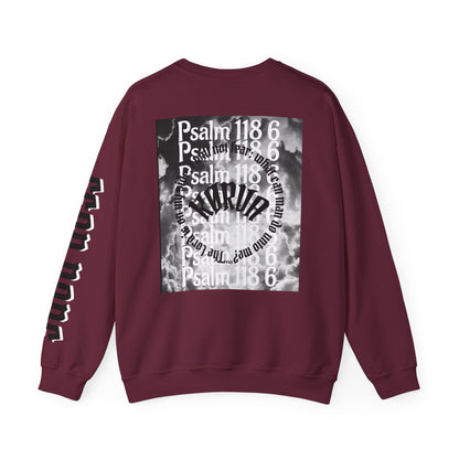 Psalms 118 6 code “FEAR NONE” Sweatshirt