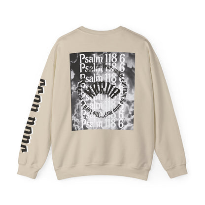 Psalms 118 6 code “FEAR NONE” Sweatshirt