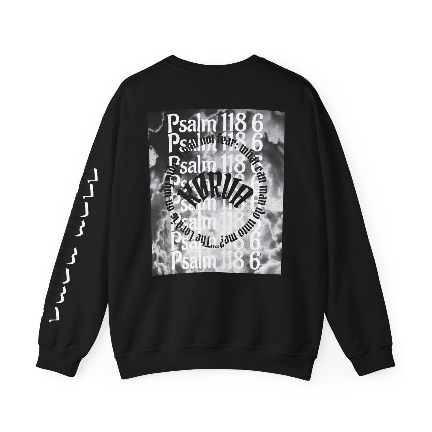 Psalms 118 6 code “FEAR NONE” Sweatshirt