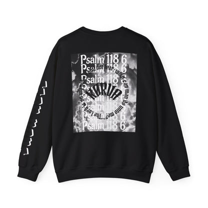 Psalms 118 6 code “FEAR NONE” Sweatshirt