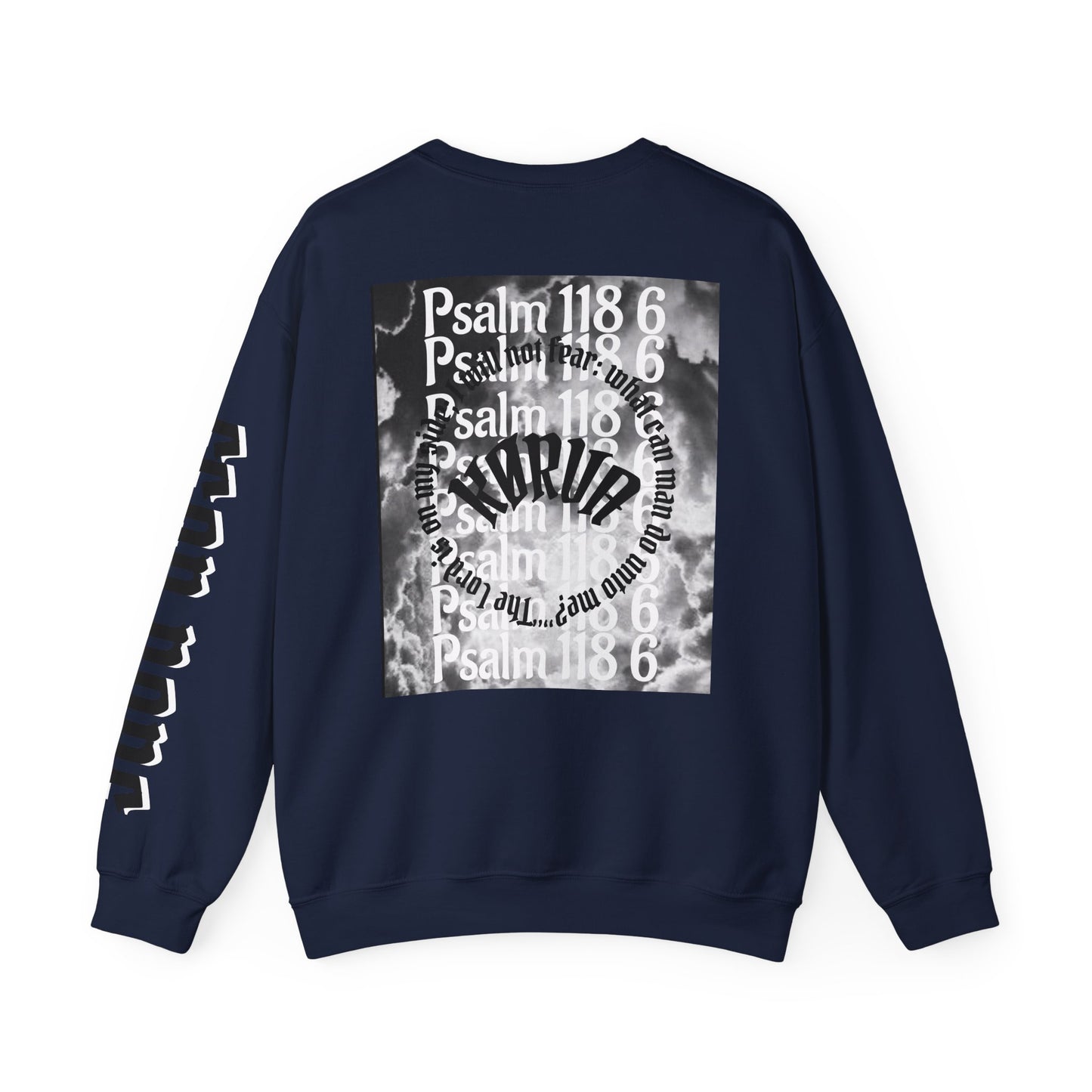 Psalms 118 6 code “FEAR NONE” Sweatshirt