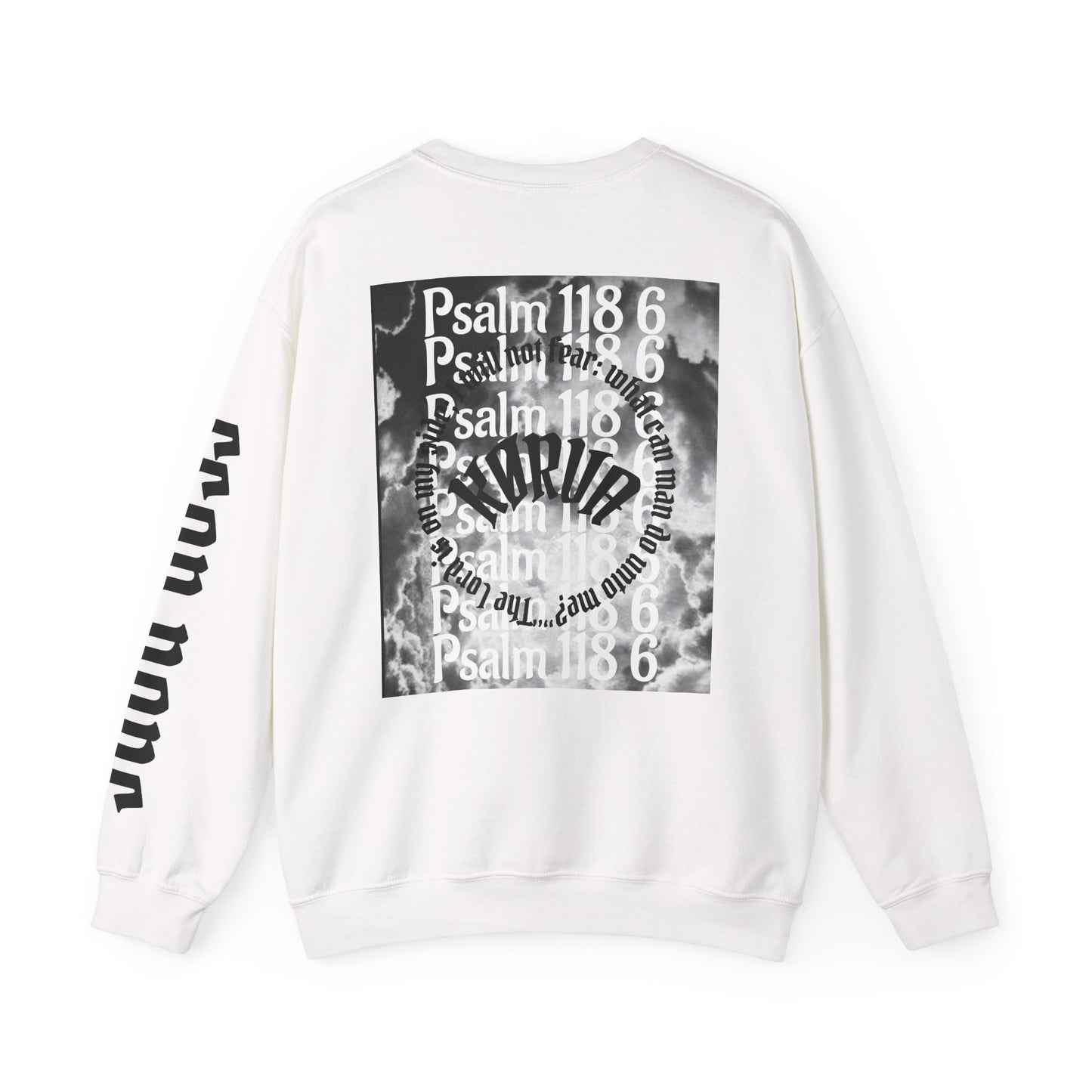 Psalms 118 6 code “FEAR NONE” Sweatshirt