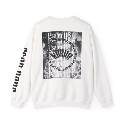 Psalms 118 6 code “FEAR NONE” Sweatshirt