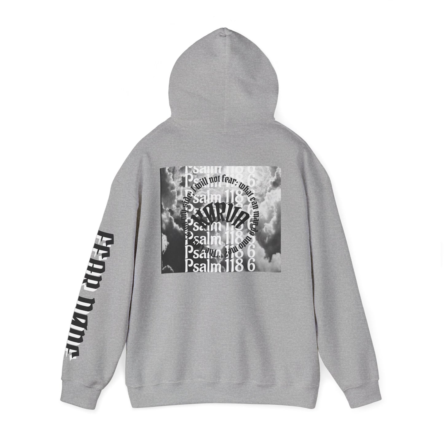 Psalms 118 6 code “FEAR NONE” hoodie