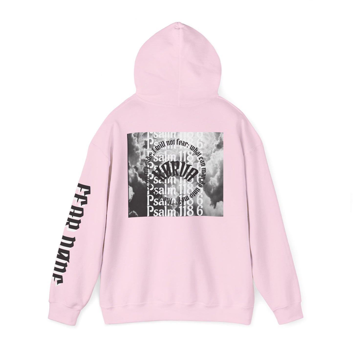 Psalms 118 6 code “FEAR NONE” hoodie